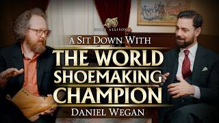 Daniel Wegan: A Sit-Down Talk on Craft, Fit, and the Life of a Shoemaker