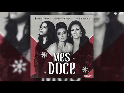 Angélica Gallegos, Lupita Infante & Ivonne Galaz - Mes Doce