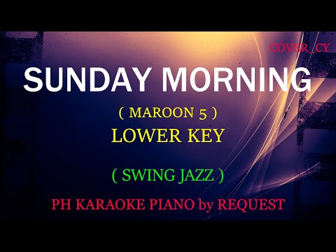 SUNDAY MORNING ( LOWER KEY ) ( MAROON 5 ) ( SWING JAZZ )