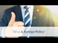 Understanding Foreign Policy Concepts