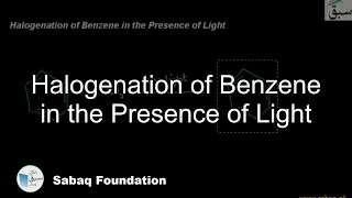 Halogenation of Benzene in the Presence of Light