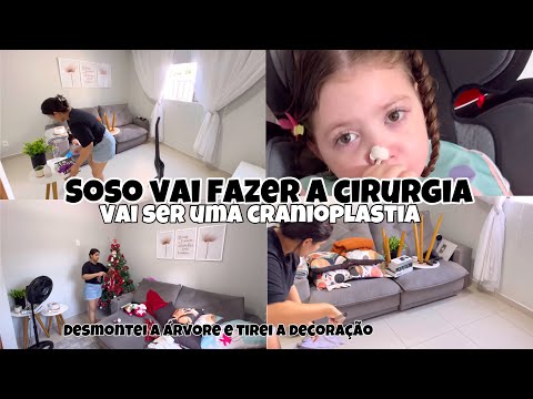 Soso está com a cirurgia marcada| Cranioplastia | mostrei nossa rotina| desmontei árvore de Natal