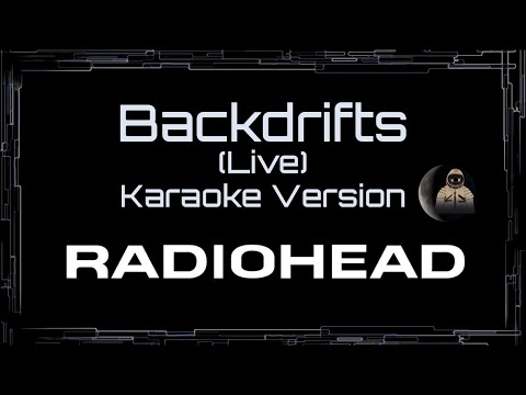 Radiohead • Backdrifts (Live) (CC Karaoke / Instrumental) [UVR]