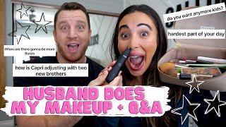 HUSBAND DOES MY MAKEUP + Q & A Where have we been?