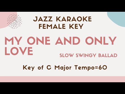 My one and only love – Jazz Ballad [sing along instrumental JAZZ KARAOKE music with lyrics]