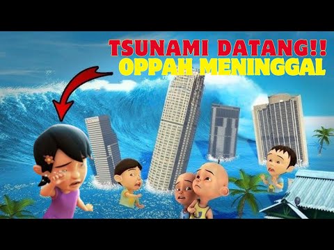 Oppah Meninggal Terkena Tsunami 🌊😭 Upin Ipin Jadi Yatim‼️