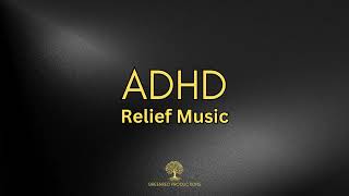 ADHD Relief Music: Deep Study Music for Productivity