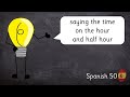 Telling Time in Spanish: O'clocks and Half Pasts