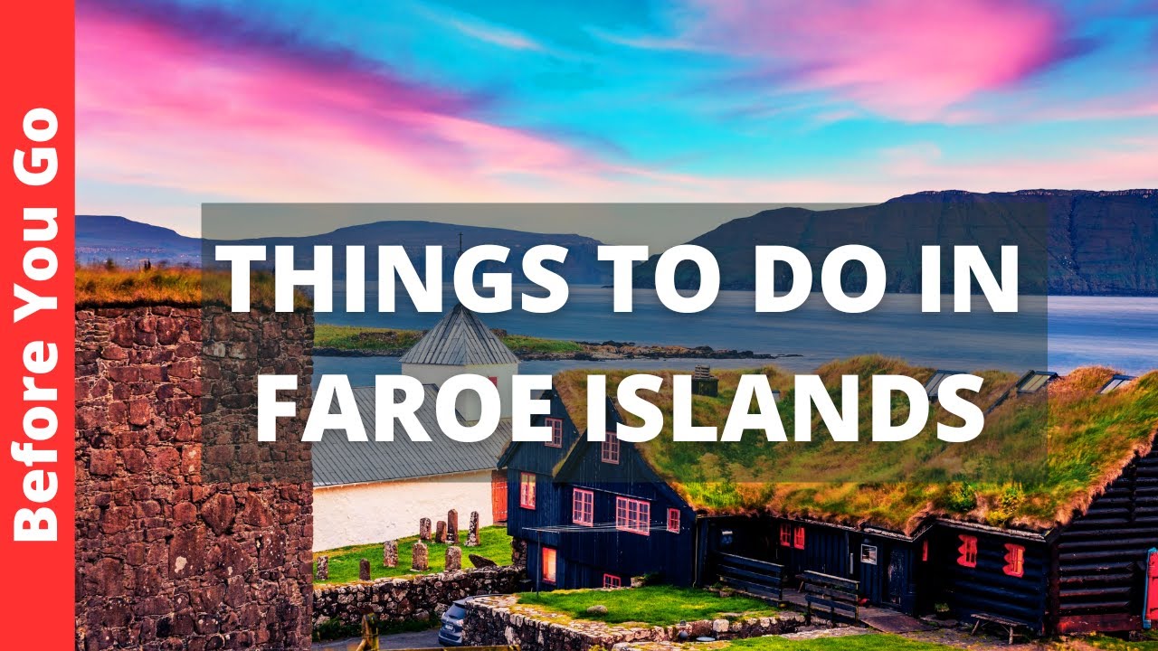 Faroe Islands Travel Guide: 15 BEST Things to Do in Faroe Islands, Denmark