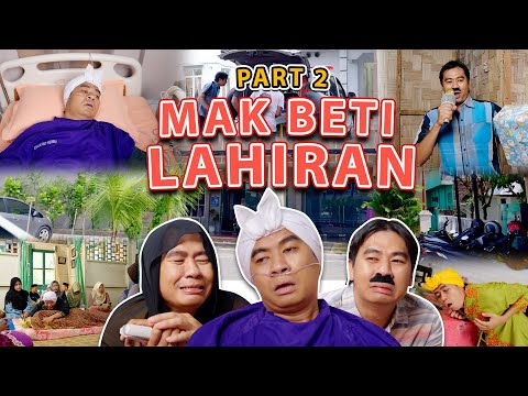 PART 2 MAK BETI KEHILANGAN SEMUANYA