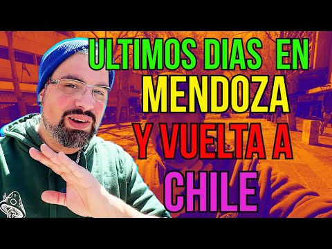 Ultimos dias en Mendoza y Vuelta a Chile 05-08/09/2024