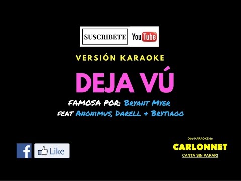 Déjà Vu – Bryant Myers Feat Anonimus, Darell. Brytiago (Karaoke)