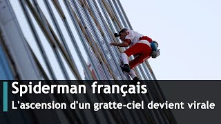 Spiderman grimpe sur un gratte-ciel et devient viral | DRM News Français | AA3T