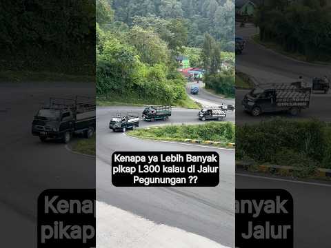 ada yang tau alasannya kenapa banyak Pikap l300 di daerah Pegunungan