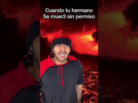 Cuando TU HERMANO SE MUER3 SIN PERMISO #shortvideo