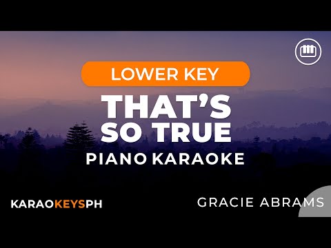 That’s So True – Gracie Abrams (Lower Key – Piano Karaoke)