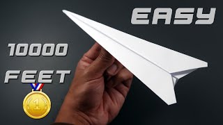 10000 feet - Paper Plane (easy) | How To Make A Paper Airplane That Flies Far