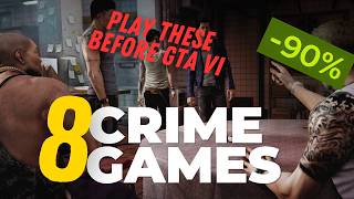 8 Crime Games to Play Before GTA 6 — Up to 90% OFF! (Steam Sale 2026) ⭐