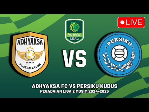 Adhyaksa FC vs Persiku Kudus Pegadaian Liga 2 2024/2025 Jadwal Siaran Langsung Liga 2 Hari Ini