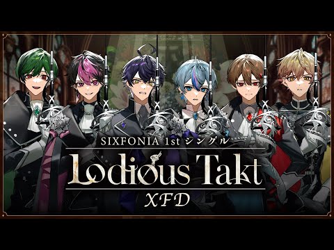 【XFD】SIXFONIA 1st Single「Lodious Takt」【シクフォニ】