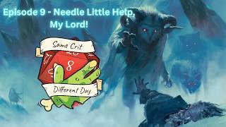Episode 9 - Needle Little Help, My Lord! | Rime of the Frostmaiden | D&D 2024 Actual Play 5.5E