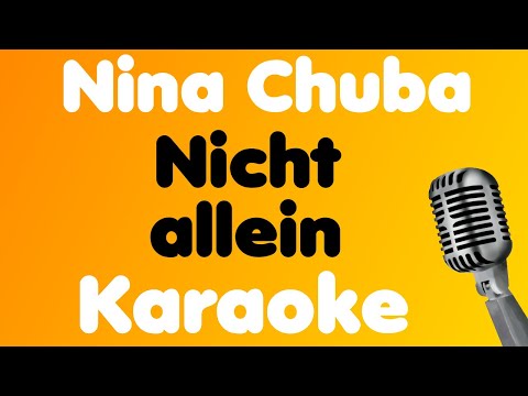 Nina Chuba • Nicht allein • Karaoke