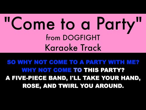 “Come to a Party” from Dogfight – Karaoke Track with Lyrics on Screen