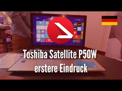 (GERMAN) Toshiba Satellite P50W erstere Eindruck [4K UHD]