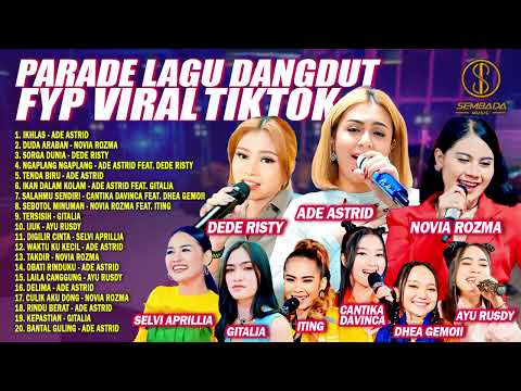 IKHLAS - DUDA ARABAN - SORGA DUNIA - PARADE LAGU DANGDUT FYP VIRAL TIKTOK | Ade Astrid, Novia Rozma