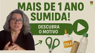 Desapareci por mais de um ano...agora você vai entender por que!