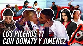 LOS PILEROS 11 CON DONATY MENSAJE PARA ANA BEATO Y EL SR JIMÉNEZ SE VA EN UNA CON DJ NABIL POR ISAAC