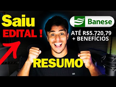 Saiu!!! Edital Concurso Banese lançado!!! Resumo do Edital do Concurso Banco Banese !!!