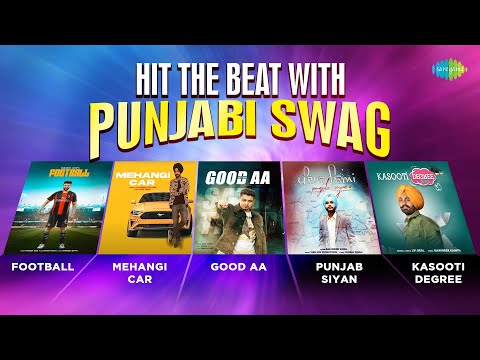 Hit the Beat with Punjabi Swag | Football | Mehangi Car | Good Aa | Punjab Siyan | Kasooti Degree