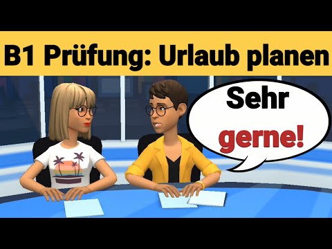 Mündliche Prüfung Deutsch B1 | Gemeinsam etwas planen/Dialog |sprechen Teil 3: Urlaub