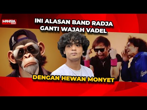 BAND RADJA UNGKAP ALASAN GANTI WAJAH VADEL BADJIDEH DENGAN GAMBAR MONYET DI VIDEO CLIP