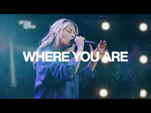 Where You Are - Bethel Music, Jenn Johnson