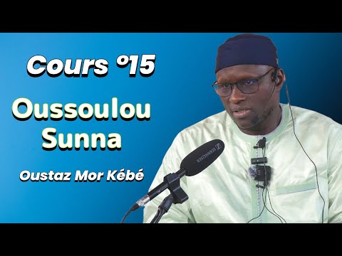 DIRECT Oustaz Mor KÉBÉ Ousoulous Sounnah Dars n⁰ 15 du 08 Février 2015