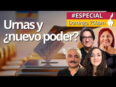 #Especial | ¿Qué cambiará luego de elección judicial?: Témoris, Laura S. Ley, MarOli y Astillero