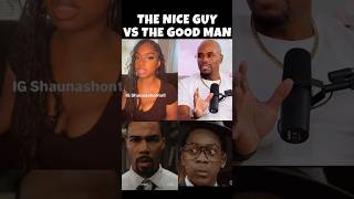 Why Nice Guys Finish Last | The Nice Guy Vs The Good Man