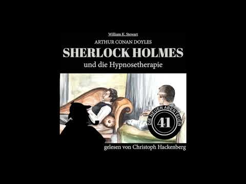Die neuen Abenteuer 41: Sherlock Holmes und die Hypnosetherapie (Komplettes Hörbuch)
