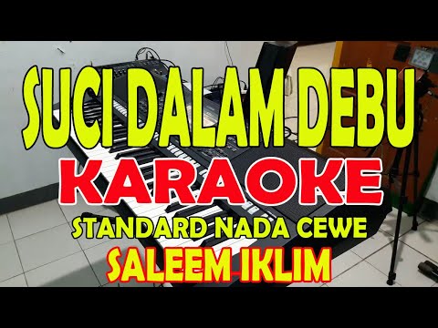 SUCI DALAM DEBU [SALEEM IKLIM] KARAOKE VOKAL WANITA ll LIRIK ll HD F#=DO