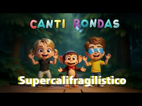 Supercalifragilistico | Música Infantil para bailar