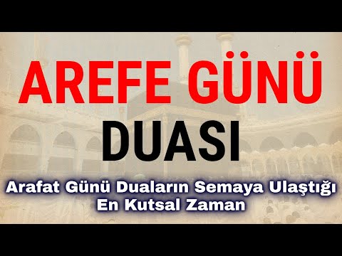 Arefe Günü Duası 2025 🤲🏻 Arafat Günü Vakfe Duası Duaların Semaya Ulaştığı En Kutsal Zaman
