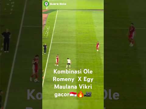 Kombinasi Ole Romeny X Egy Maulana Vikri gacor🇮🇩🔥🎥 #reels #fyp
