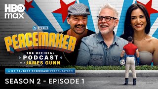 Peacemaker The Official Podcast with James Gunn | Season 2 Episode 1 | HBO Max