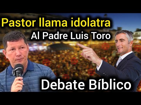 DIOS prohíbe las IMÁGENES CURA TORO lo dice la BIBLIA 😱 PADRE LUIS TORO VS PASTOR