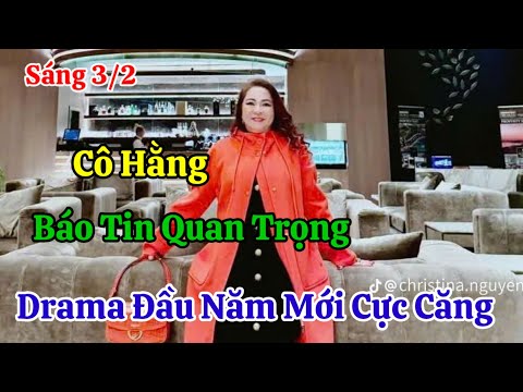 Sáng 3/2 Cô Hằng Trở Lại Thông Báo Tin Quan Trọng Năm Mới