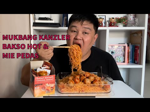 Mukbang bareng Kanzler bakso Hot dalam mie pedas