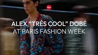 Alex “Très Cool” Dobé with the Leica SL3 and Q3 at Paris Fashion Week