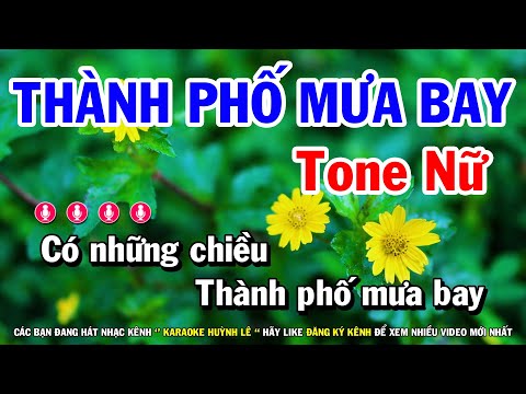 Karaoke Thành Phố Mưa Bay  – Tone Nữ Nhạc Sống Dễ Hát | Huỳnh Lê